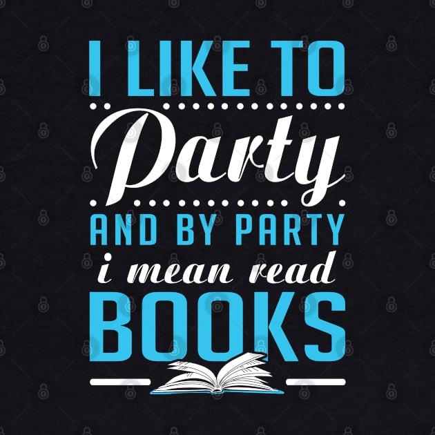 I like to Party = Read Books by KsuAnn